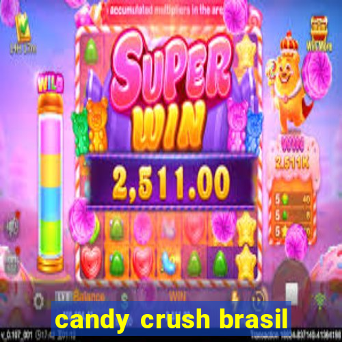 candy crush brasil